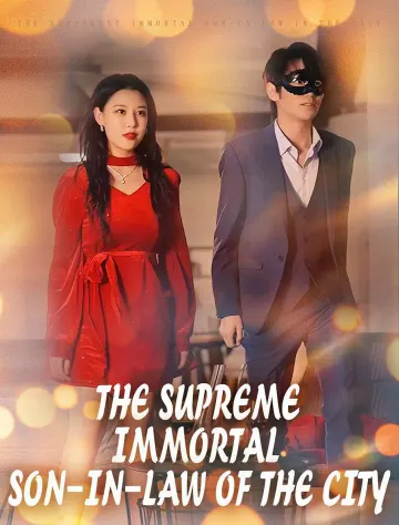 The Supreme Immortal Son-in-Law of the City
