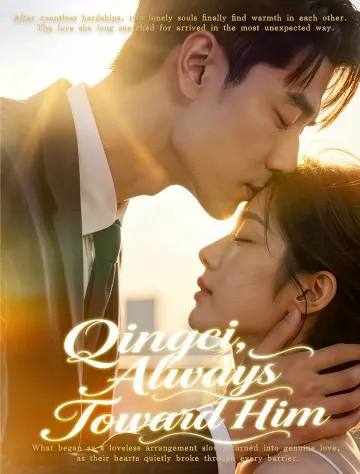 Qingci, Always Toward Him