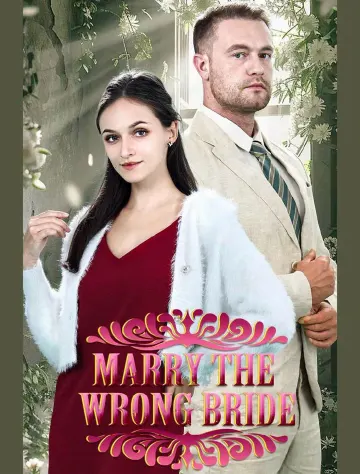 Marry The Wrong Bride