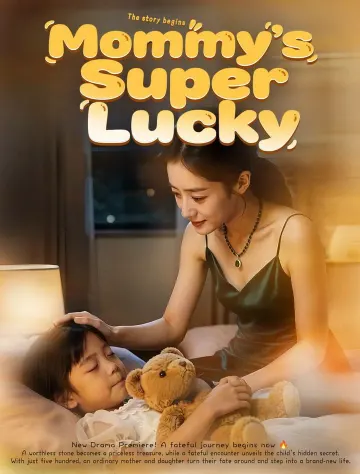 Mommy’s Super Lucky