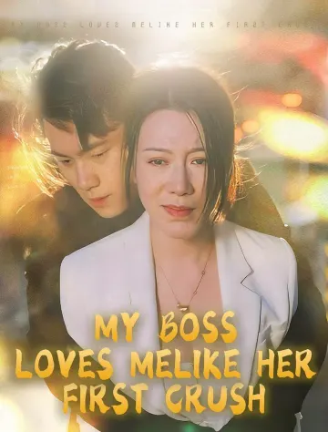My boss loves me like her first crush