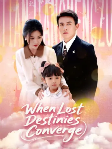 When Lost Destinies Converge (English dubbed version)