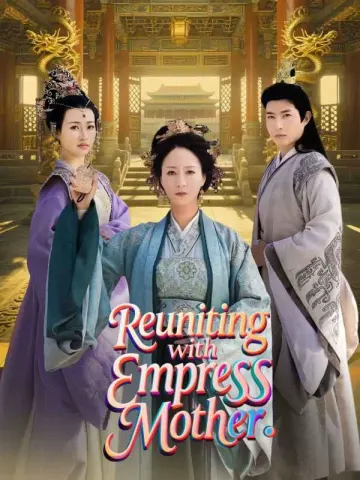 Reuniting with Empress Mother