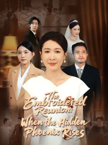 The Embroidered Reunion: When the Hidden Phoenix Rises(English dubbed version)