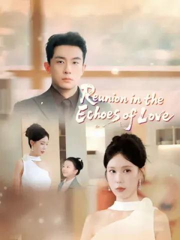 Reunion in the Echoes of Love