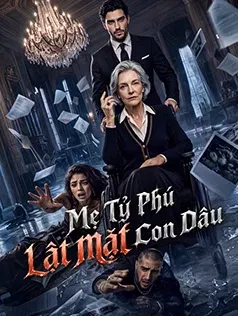 Mẹ Tỷ Phú Lật Mặt Con Dâu