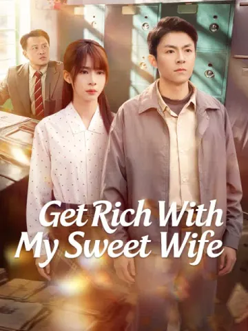 Get Rich with My Sweet Wife