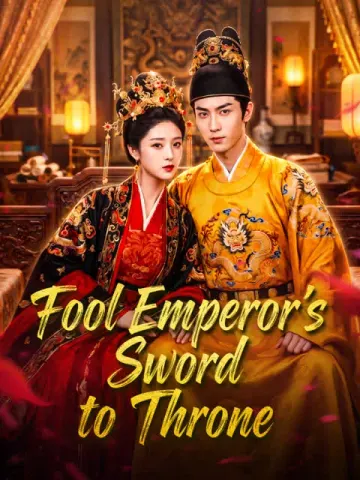 Fool Emperor’s Sword to Throne