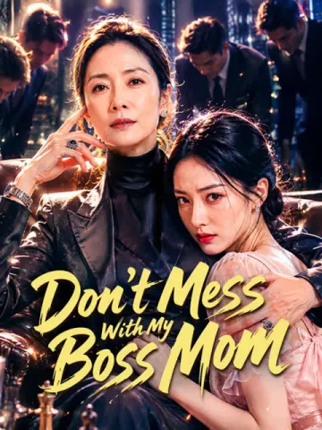 Don't Mess With My Boss Mom