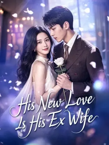 His New Love Is His Ex Wife