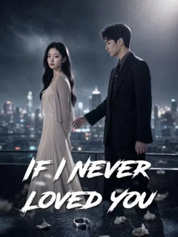If I Never Loved You