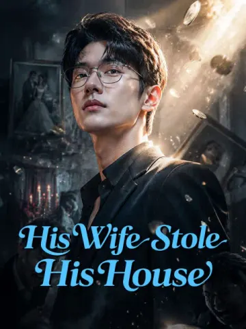 His Wife Stole His House
