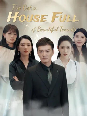I've Got a House Full of Beautiful Tenants