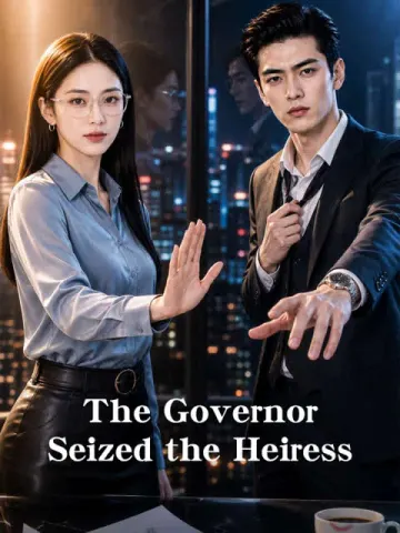 The Governor Seized the Heiress