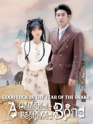 Good Luck in the Year of the Snake: A Celestial - Bestowed Bond