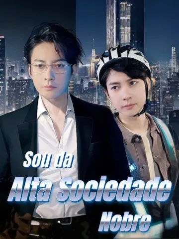 Sou da Alta Sociedade Nobre