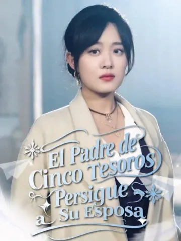 El Padre de Cinco Tesoros Persigue a Su Esposa