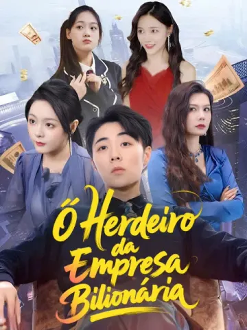 O Herdeiro da Empresa Bilionária