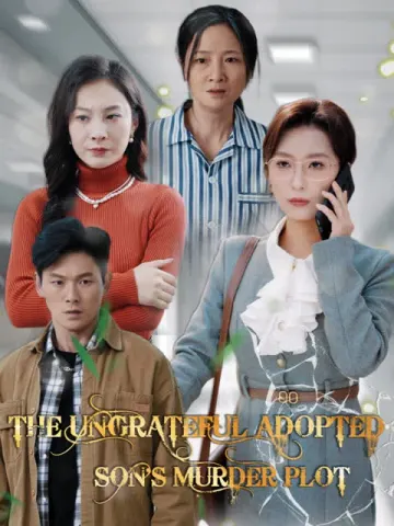 The Ungrateful Adopted Son's Murder Plot