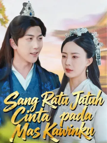 Sang Ratu Jatuh Cinta pada Mas Kawinku