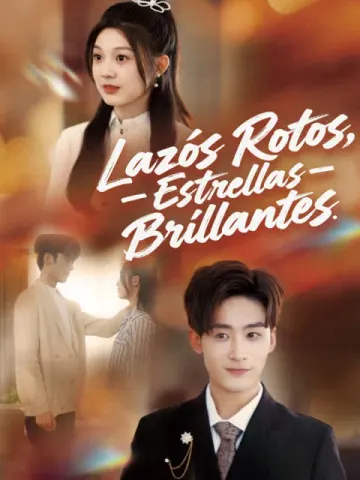 Lazos Rotos, Estrellas Brillantes (Versión doblada al español)