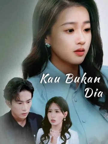 Kau Bukan Dia