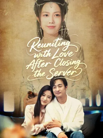 Reuniting with Love After Closing the Server