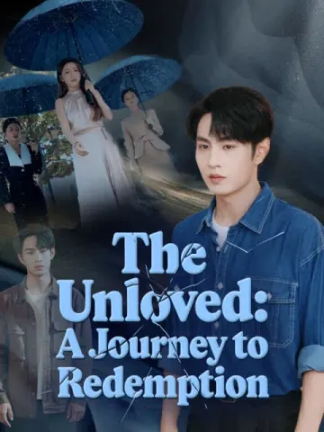 The Unloved: A Journey to Redemption