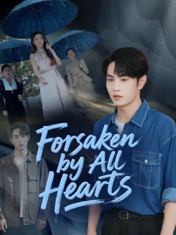 Forsaken by All Hearts