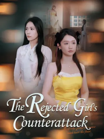 The Rejected Girl's Counterattack (English dubbed version)