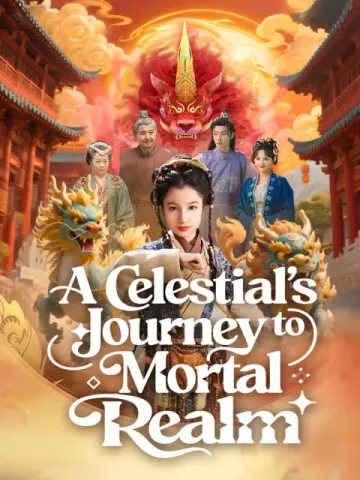 A Celestial's Journey to Mortal Realm