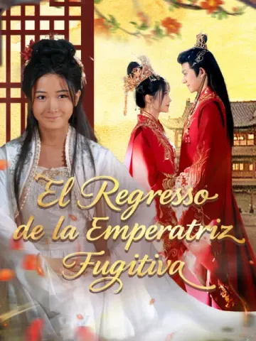 El Regreso de la Emperatriz Fugitiva