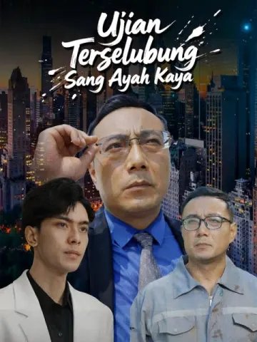 Ujian Terselubung Sang Ayah Kaya