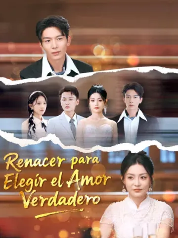 Renacer para Elegir el Amor Verdadero