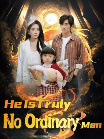 He Is Truly No Ordinary Man (English dubbed version)
