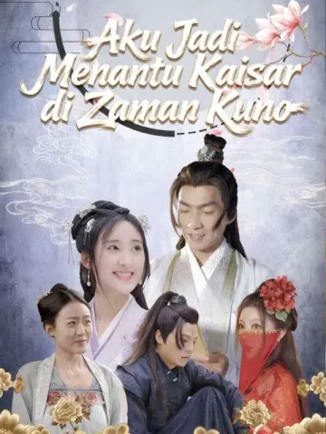 Aku Jadi Menantu Kaisar di Zaman Kuno