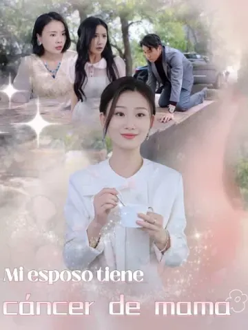 Mi esposo tiene cáncer de mama (Versión doblada al español)