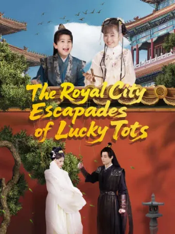 The Royal City Escapades of Lucky Tots(English dubbed version)