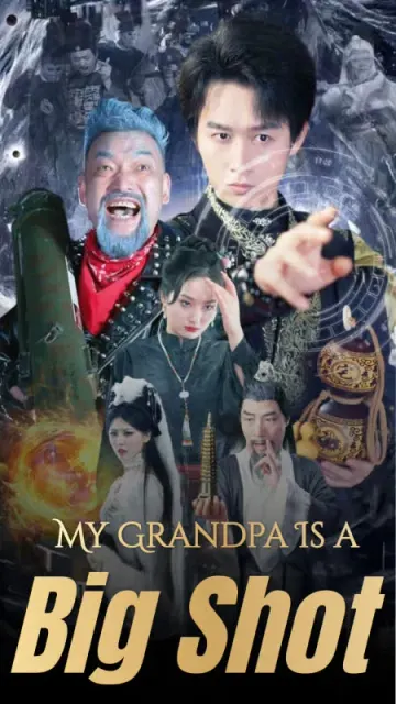 My Grandpa Is a Big Shot(English dubbed version)