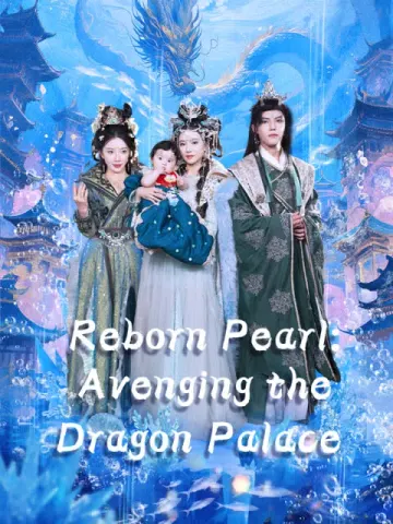 Reborn Pearl: Avenging the Dragon Palace