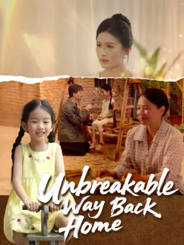 Unbreakable Way Back Home