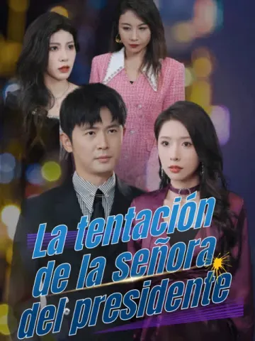 La tentación de la señora del presidente(Versión doblada al español)