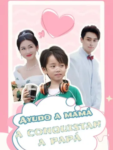 Ayudo a mamá a conquistar a papá(Versión doblada al español)