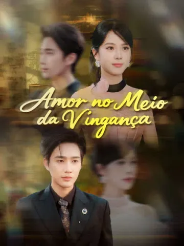 Amor no Meio da Vingança