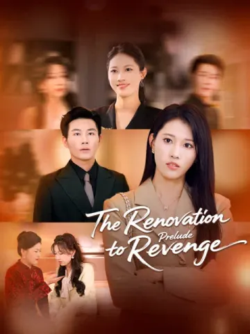 The Renovation Prelude to Revenge