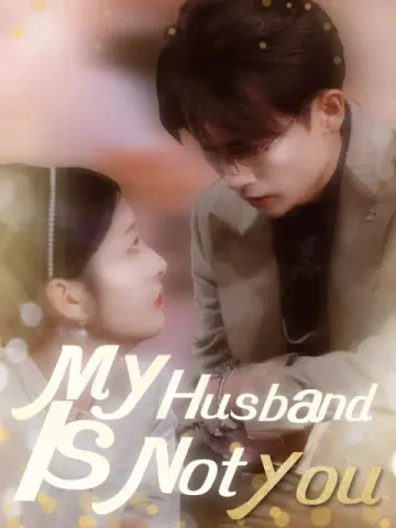 My Husband Is Not You(English dubbed version)