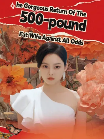 The Gorgeous Return Of The 500-pound Fat Wife Against All Odds(English dubbed version)