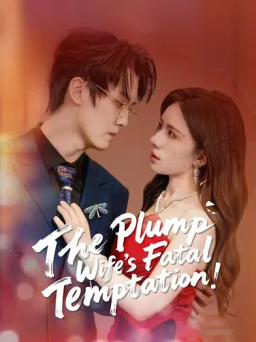 The Plump Wife’s Fatal Temptation(English dubbed version)