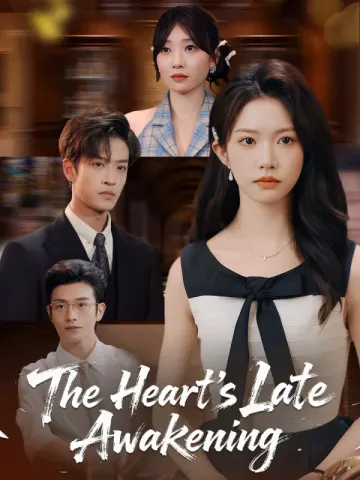 The Heart’s Late Awakening