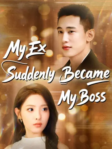 My Ex Suddenly Became My Boss